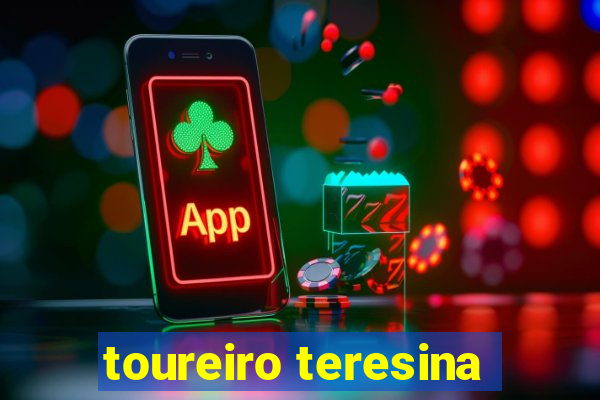 toureiro teresina